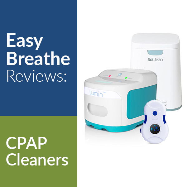 CPAP Cleaner Reviews | Easy Breathe Reviews