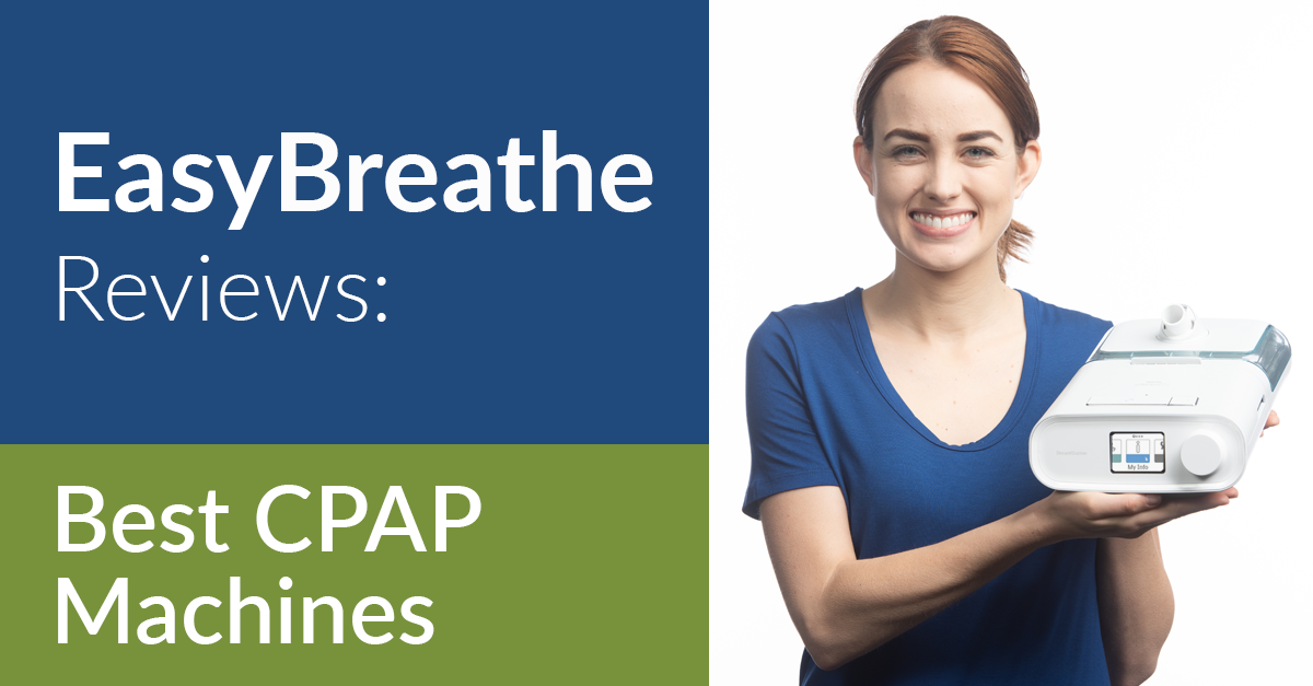 Best CPAP Machine, Easy Breathe Reviews