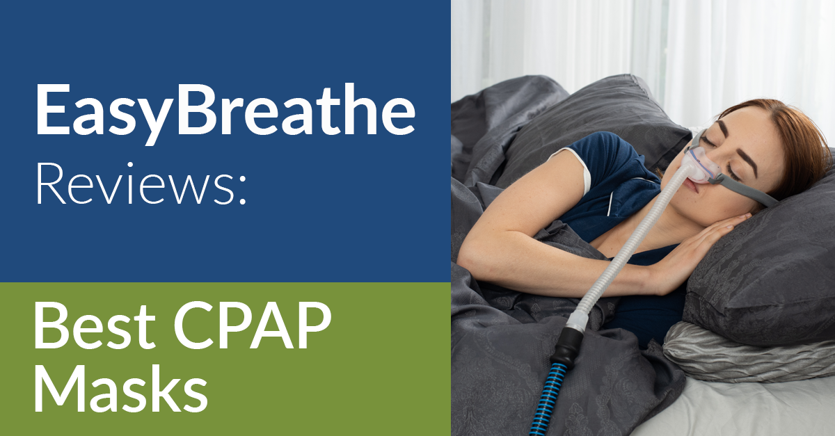 Best CPAP Mask, Easy Breathe Reviews