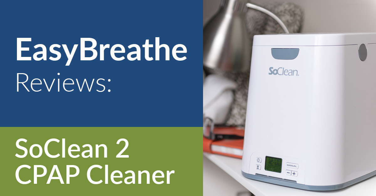 Easy Breathe Reviews SoClean CPAP Cleaner