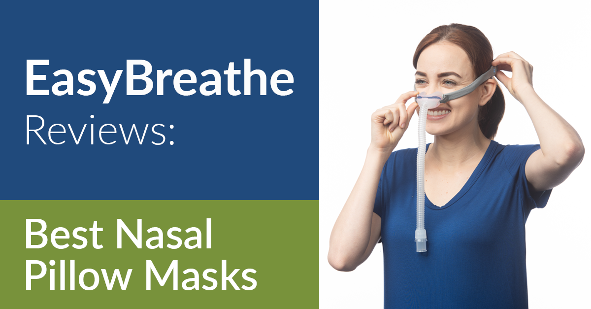 Best Nasal Pillow Mask, Easy Breathe Reviews