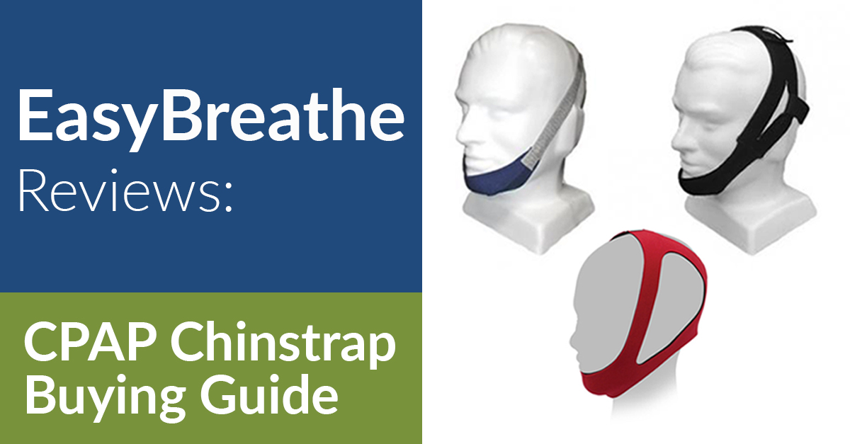 Easy Breathe Reviews: CPAP Chinstrap Buying Guide