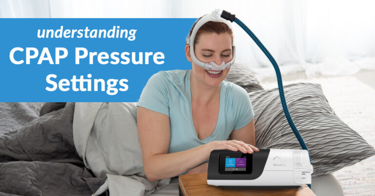 Understanding CPAP Pressure Settings: How to Optimize Your Sleep ...